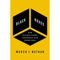Black Boxes: How Science Turns Ignorance Into Knowledge - Hardcover