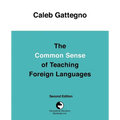 The Common Sense of Teaching Foreign Languages - Paperback