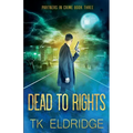 Dead to Rights - Paperback