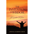 The Invitation to Wisdom: A Wisdom To Have - Paperback