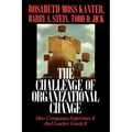 Challenge of Organizational Change: How Companies Experience It and Leaders Guide It - Paperback