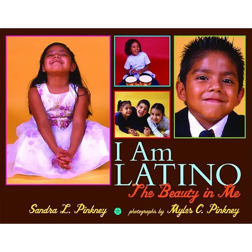 I Am Latino: The Beauty in Me - Hardcover