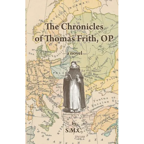 The Chronicles of Thomas Frith, OP - Paperback
