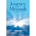 Journey of the Messiah: The Awakening - Paperback