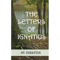 The Letters of Ignatius - Paperback