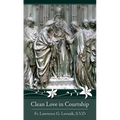 Clean Love in Courtship - Paperback