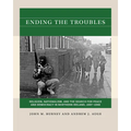 Ending the Troubles: Religion, Nationalism, and the Search for Peace and Democracy in Northern Ireland, 1997-1998 - Paperback