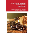The Criminal Defense Investigator's Handbook - Paperback