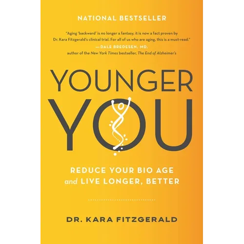 Younger You: Reduce Your Bio Age and Live Longer, Better - Paperback