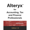 Alteryx for Accounting, Tax and Finance Professionals - Paperback