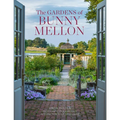 The Gardens of Bunny Mellon: The First Study of the Gardens and Landscapes Designed by the Famed Society Hostess - Hardcover
