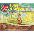 Super Marsupials: Kangaroos, Koalas, Wombats, and More - Hardcover