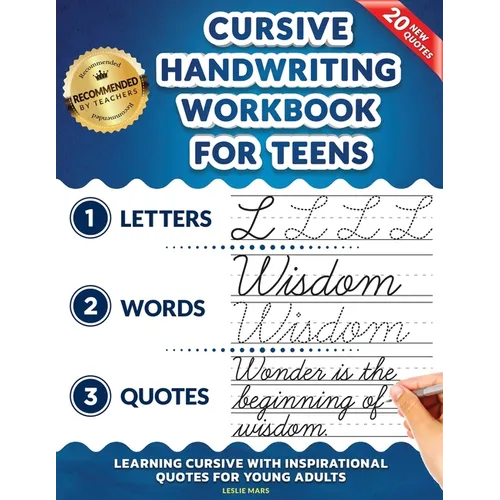 Cursive Handwriting Workbook for Teens: Learning Cursive with Inspirational Quotes for Young Adults, 3 in 1 Cursive Tracing Book Including over 130 Pa - Paperback