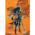 The Black Between the Stars - Hardcover