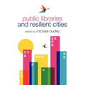 Public Libraries and Resilient Cities - Paperback