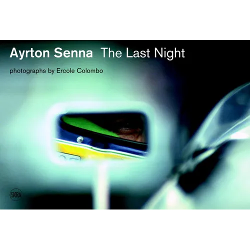 Ayrton Senna: Last Night - Hardcover
