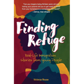 Finding Refuge: Real-Life Immigration Stories from Young People - Paperback