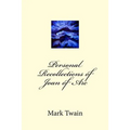 Personal Recollections of Joan of Arc - Paperback