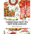 Christmas Dot-to-Dot For Adults: Dot-to-Dot Holiday Season Puzzles - Paperback