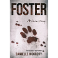 Foster: A Love Story - Paperback