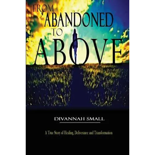 From Abandoned To Above - Paperback