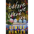 Before We Were Us: A Sweet, Cozy, Second-Chance Romance - Hardcover