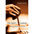 The Spirit of Creativity - Hardcover