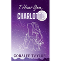 I Hear You, Charlotte - Paperback