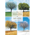 The Seasons of My Life - Hardcover