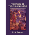 The Story of the Chosen People (Yesterday's Classics) - Paperback