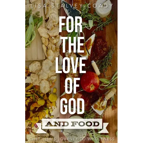 For the Love of God and Food - Paperback