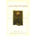 Grace Keeps You Going: Spiritual Wisdom from Cancer Survivors - Paperback