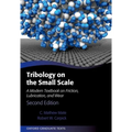 Tribology on the Small Scale: A Modern Textbook on Friction, Lubrication, and Wear - Hardcover