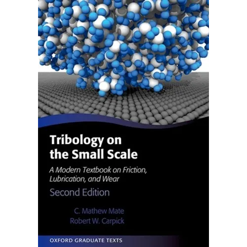 Tribology on the Small Scale: A Modern Textbook on Friction, Lubrication, and Wear - Hardcover