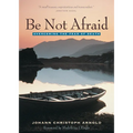 Be Not Afraid: Overcoming the Fear of Death - Paperback