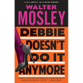 Debbie Doesn't Do It Anymore - Paperback