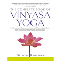 Complete Book of Vinyasa Yoga: The Authoritative Presentation-Based on 30 Years of Direct Study Under the Legendary Yoga Teacher Krishnamacha [With 60 - Paperback