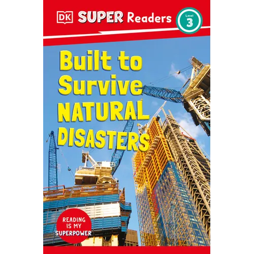 DK Super Readers Level 3 Built to Survive Natural Disasters - Paperback