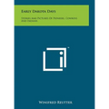 Early Dakota Days: Stories And Pictures Of Pioneers, Cowboys And Indians - Hardcover