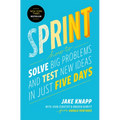 Sprint: How to Solve Big Problems and Test New Ideas in Just Five Days - Hardcover
