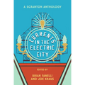 Currents in the Electric City: A Scranton Anthology - Paperback