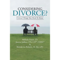 Considering Divorce?: Critical Things You Need to Know. - Paperback
