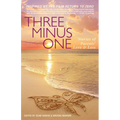 Three Minus One: Stories of Parents' Love and Loss - Paperback