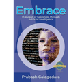 Embrace: In pursuit of happiness through Artificial Intelligence - Paperback