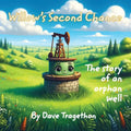 Willow's Second Chance: The story of an orphan well - Paperback