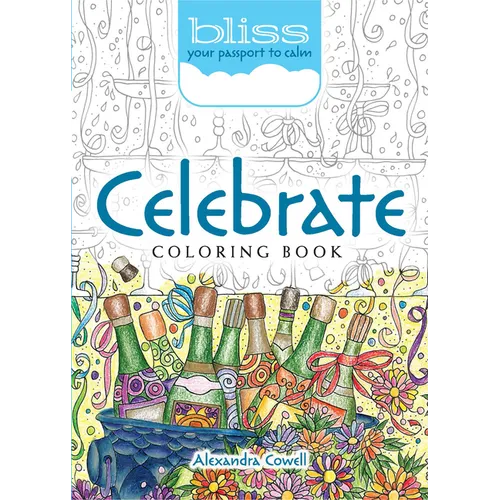 Bliss Celebrate Coloring Book: Your Passport to Calm - Paperback