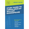 Study Guide to Coriolanus by William Shakespeare - Paperback