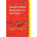 Control of Robot Manipulators in Joint Space - Paperback