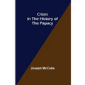 Crises in the History of the Papacy - Paperback