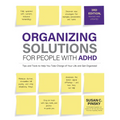 Organizing Solutions for People with Adhd, 3rd Edition: Tips and Tools to Help You Take Charge of Your Life and Get Organized - Paperback